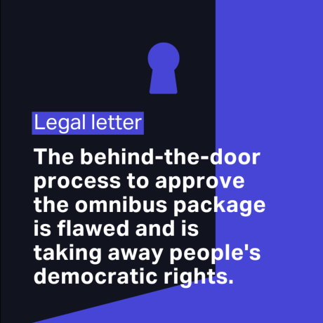 Legal Letter: The behind-the-door processto approve the omnibus package is flawed and is taking away people's democratic rights.